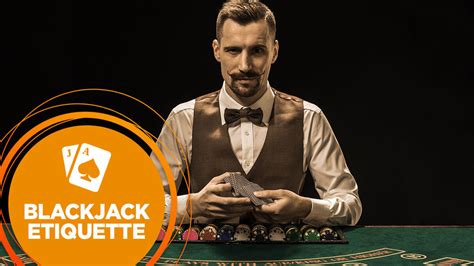 casino table etiquette|Blackjack Etiquette: The Do’s and Don’ts to Table, Tipping.